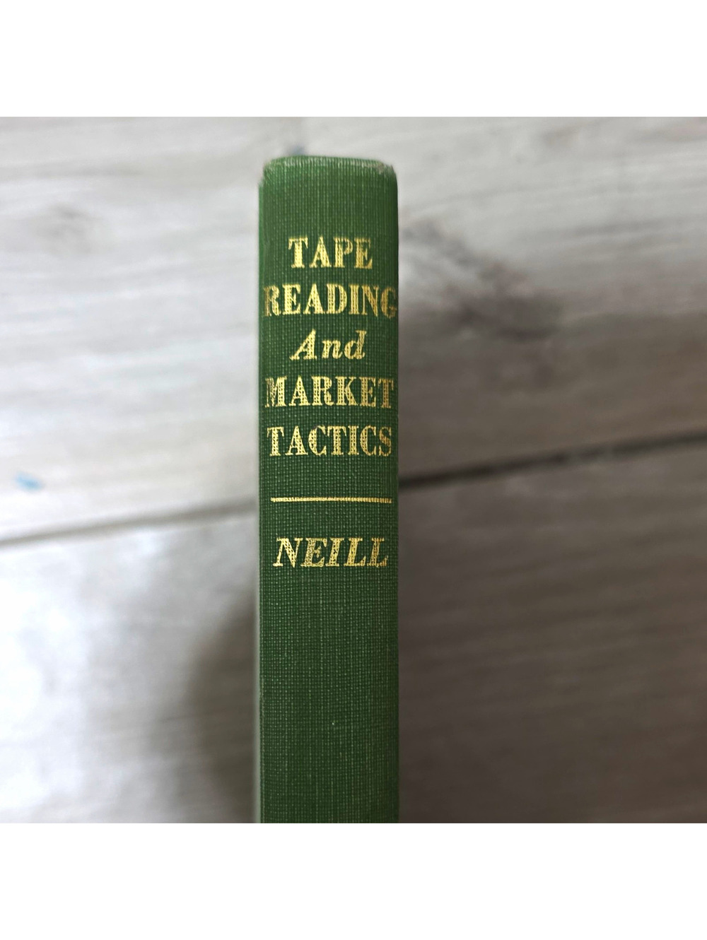 Tape Reading and Market Tactics HC — Humphrey B. Neill, Fraser 1970 Stock